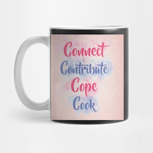 Connect, Contribute, Cope, Cook Mug